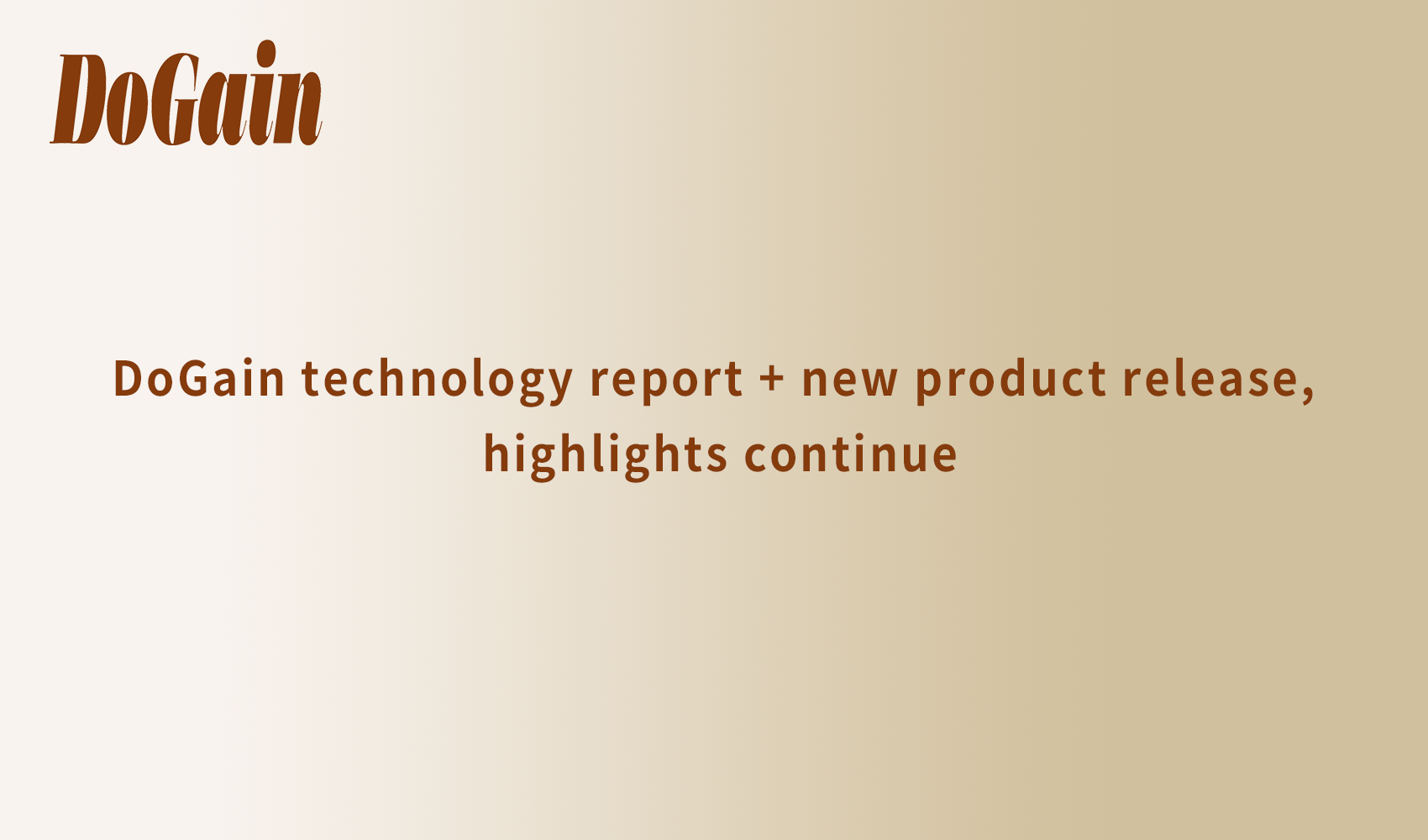 "Core" Yaoguang Expo | DoGain technology report + new product release, highlights continue
