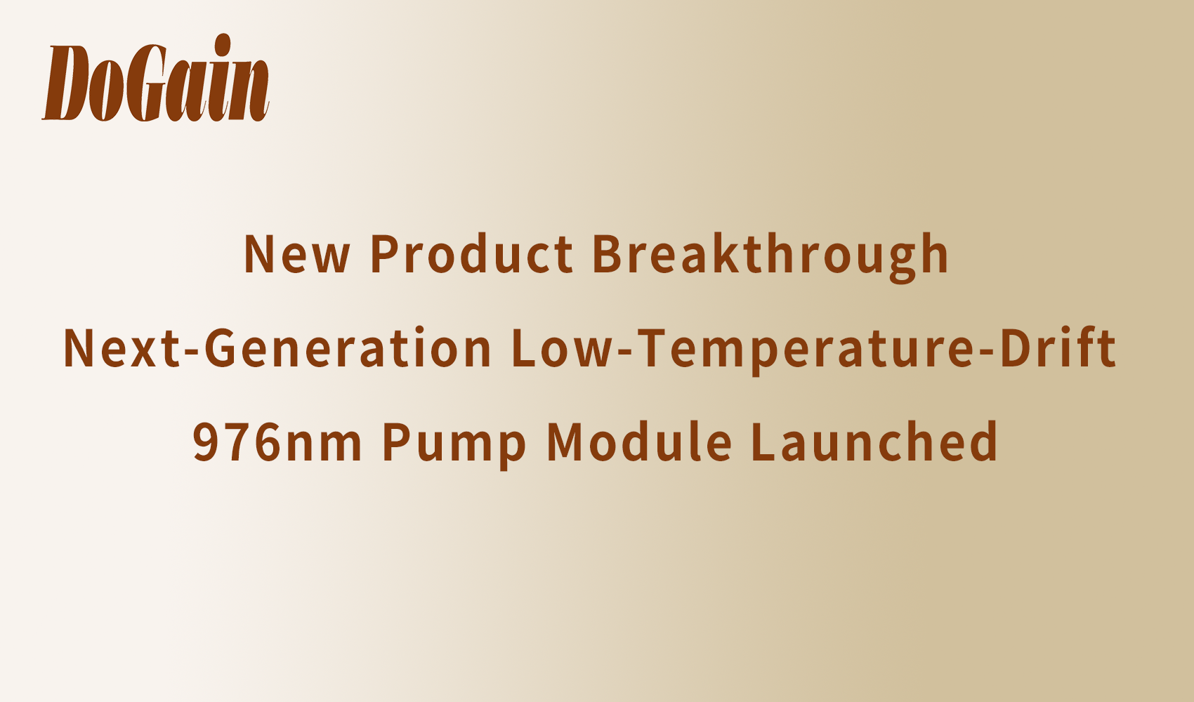 New Product Breakthrough | Next-Generation Low-Temperature-Drift 976nm Pump Module Launched